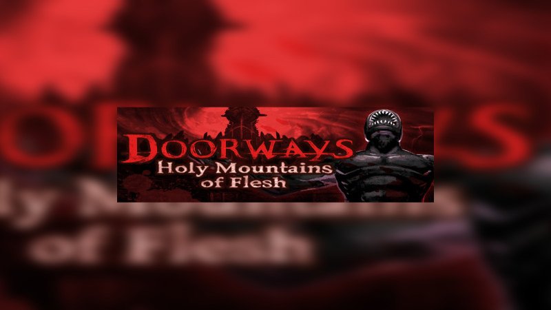 doorways-holy-mountains-of-flesh-steam-cd-key
