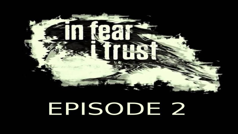 in-fear-i-trust-episode-2-steam-cd-key